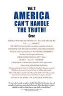 Vol. 2 America Can't Handle the Truth! di Cruz edito da Xlibris