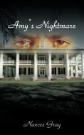 Amy's Nightmare di Nancee Gray edito da AUTHORHOUSE