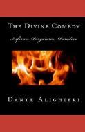 The Divine Comedy: Inferno; Purgatorio; Paradiso di Dante Alighieri edito da AUTHORHOUSE
