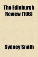 The Edinburgh Review (106) di Sydney Smith edito da General Books Llc