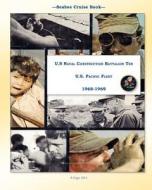 Seabee Cruise Book U.S Naval Construction Battalion Ten U.S. Pacific Fleet 1968-1969 di McB Ten edito da Createspace