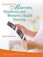 Essentials of Maternity, Newborn, and Women's Health Nursing with Access Code di Susan Scott Ricci edito da Lippincott Williams & Wilkins