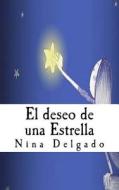 El Deseo de Una Estrella di Mitica Books, Nina Delgado edito da Createspace
