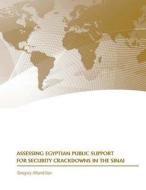 Assessing Egyptian Public Support for Security Crackdown in the Sinai di United States Army War College edito da Createspace