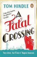 A Fatal Crossing di Tom Hindle edito da Random House UK Ltd