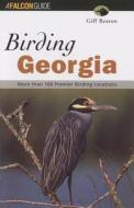 Birding Georgia di Giff Beaton edito da Rowman & Littlefield