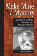 Make Mine a Mystery di Gary Niebuhr edito da Libraries Unlimited