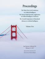 Proceedings of the Thirty-First AAAI Conference on Artificial Intelligence Volume 5 edito da AAAI