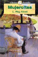 Mujercitas di Louisa May Alcott edito da iUniverse
