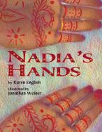 Nadia's Hands di Karen English edito da BOYDS MILLS PR
