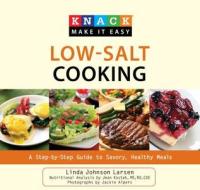 Knack Low-salt Cooking di Linda Larsen edito da Rowman & Littlefield