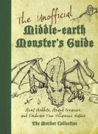 The Unofficial Middle-Earth Monster's Guide: Hunt Hobbits, Hoard Treasure, and Embrace Your Villainous Nature: The Mordo di The Mordor Collective, Archer Peter, Francis Scott edito da WRITERS DIGEST