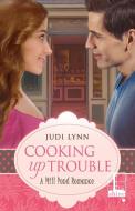Cooking Up Trouble di Judi Lynn edito da Kensington Publishing