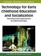 Technology for Early Childhood Education and Socialization edito da Information Science Reference