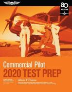 Commercial Pilot Test Prep 2020: Study & Prepare: Pass Your Test and Know What Is Essential to Become a Safe, Competent  di Asa Test Prep Board edito da AVIATION SUPPLIES & ACADEMICS