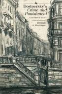 Dostoevsky's Crime and Punishment: A Reader's Guide di Deborah A. Martinsen edito da ACADEMIC STUDIES PR