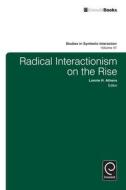 Radical Interactionism on the Rise edito da Emerald Group Publishing Limited
