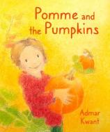 Pomme and the Pumpkins di Admar Kwant edito da FLORIS BOOKS