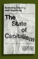 The State of Capitalism: Economy, Society, and Hegemony di Costas Lapavitsas, Erensep Writing Collective edito da VERSO
