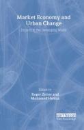 Market Economy and Urban Change di Roger Zetter edito da Routledge