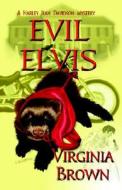 Evil Elvis di Virginia Brown edito da Imajinn Books