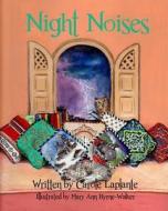 Night Noises di Carole Laplante edito da Sunbury Press, Inc.