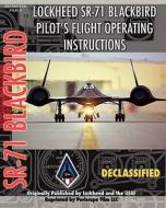 Lockheed Sr-71 Blackbird Pilot's Flight Operating Instructions edito da PERISCOPE FILM LLC
