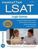 Manhattan Lsat Logic Games Strategy Guide di Manhattan LSAT edito da Manhattan Prep Publishing