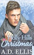 HOLLY HILLS CHRISTMAS di A.D. ELLIS edito da LIGHTNING SOURCE UK LTD
