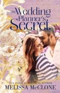 The Wedding Planner's Secret di Melissa Mcclone edito da Cardinal Press, LLC