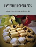 Eastern European Eats di Marita Ludvigsen edito da Outskirts Press