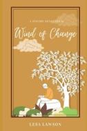 Wind of Change: Poetry Devotional di Lesa M. Lawson Nd edito da Createspace Independent Publishing Platform