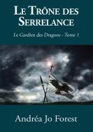 Le Trône des Serrelance di Andréa Jo Forest edito da Books on Demand