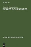 Spaces of  Measures di Corneliu Constantinescu edito da De Gruyter
