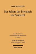 Der Schutz der Privatheit im Zivilrecht di Ulrich Amelung edito da Mohr Siebeck GmbH & Co. K