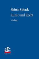 Kunst und Recht di Haimo Schack edito da Mohr Siebeck GmbH & Co. K
