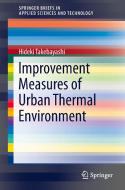 Improvement Measures of Urban Thermal Environment di Hideki Takebayashi edito da Springer-Verlag GmbH