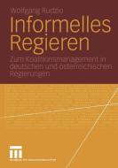 Informelles Regieren di Wolfgang Rudzio edito da VS Verlag für Sozialw.