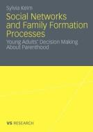 Social Networks and Family Formation Processes di Sylvia Keim edito da VS Verlag für Sozialwissenschaften