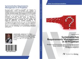 Systematisches Requirements Management in BI-Projekten di Jörg Kiesewetter edito da AV Akademikerverlag