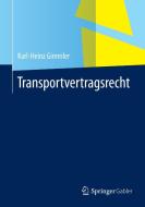 Transportvertragsrecht di Karl-Heinz Gimmler edito da Gabler, Betriebswirt.-Vlg