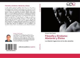 Filosofía y Erotismo: Abelardo y Eloísa di Gonzalo Soto Posada edito da EAE