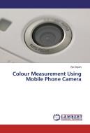 Colour Measurement Using Mobile Phone Camera di Ilja Zegars edito da LAP Lambert Academic Publishing