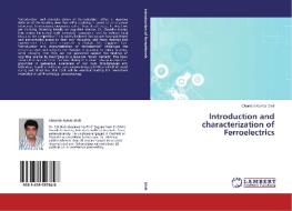 Introduction and characterization of Ferroelectrics di Chandra Kumar Dixit edito da LAP Lambert Academic Publishing