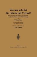 Warum arbeitet die Fabrik mit Verlust? di Henry Laurence Gantt, Karl Italiener, William Kent edito da Springer Berlin Heidelberg