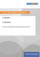 Goldmarkt di A. Schneider edito da GBI-Genios Verlag