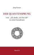 Der Quantensprung Teil 2 di Jörg Purner edito da Books on Demand