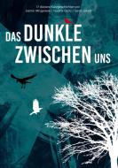 Das Dunkle zwischen uns di Nadine Opitz, Jasmin Mrugowski, Sarah Jahed edito da Books on Demand