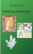 Ombrias Geheimnis di Nelli Elisa Wenzel edito da Books on Demand