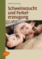Schweinezucht und Ferkelerzeugung edito da Ulmer Eugen Verlag